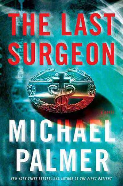 The last surgeon / Michael Palmer.