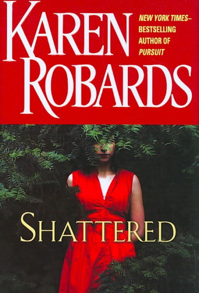 Shattered / Karen Robards.