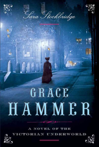 Grace Hammer / Sara Stockbridge.
