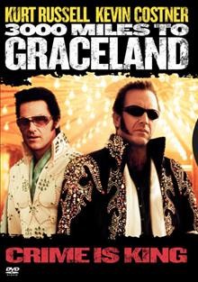 3000 miles to Graceland [videorecording] / Morgan Creek Productions, Inc. ; Franchise Pictures ; Lightstone Entertainment, Inc. ; produced by Eric Manes ... [et al.] ; directed by Demian Lichtenstein ; written by Demian Lichtenstein and Richard Recco.