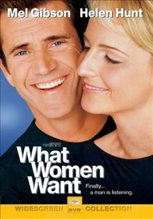 What women want [videorecording] / a Paramount Pictures and Icon Productions presentation of an Icon/Wind Dancer production ; produced by Nancy Meyers...[et al.] ; written by Josh Goldsmith, Cathy Yuspa ; directed by Nancy Meyers.