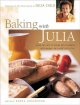Baking with Julia : based on the PBS series hosted by Julia Child  Cover Image