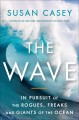 Go to record The wave : in pursuit of the rogues, freaks, and giants of...