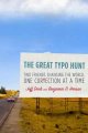 Go to record The great typo hunt : two friends changing the world, one ...