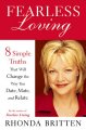 Fearless loving : 8 simple truths that will change the way you date, mate, and relate. Cover Image