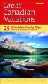 Go to record Great Canadian vacations [2004] : 25 trips to Canada's bes...