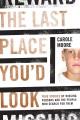 The last place you'd look : true stories of missing persons and the people who search for them  Cover Image