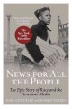 Go to record News for all the people : the epic story of race and the A...