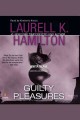 Guilty pleasures an Anita Blake, vampire hunter novel  Cover Image