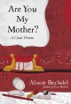 Are you my mother? : a comic drama  Cover Image