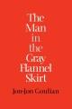 The man in the gray flannel skirt Cover Image