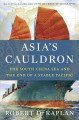 Go to record Asia's cauldron : the South China Sea and the end of a sta...
