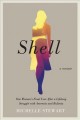 Go to record Shell : one woman's final year after a lifelong struggle w...