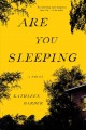 Are you sleeping : a novel  Cover Image