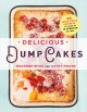Go to record Delicious dump cakes : 50 super simple desserts to make in...
