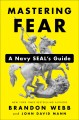 Go to record Mastering fear : a Navy SEAL's guide