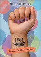 Go to record I am a feminist : claiming the f-word in turbulent times