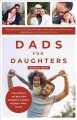 Dads for daughters : how fathers can give their daughters a better, brighter, fairer future  Cover Image