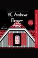 Flowers in the attic : 40th anniversary edition  Cover Image
