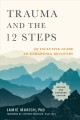 Go to record Trauma and the 12 steps : an inclusive guide to enhancing ...