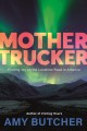 Mothertrucker : finding joy on the loneliest road in America  Cover Image
