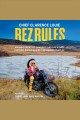 Rez rules : my indictment of Canada's and America's systemic racism against indigenous peoples  Cover Image