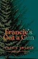 Francie's got a gun  Cover Image