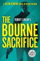 Robert Ludlum's The Bourne sacrifice Cover Image