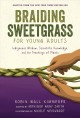 Go to record Braiding sweetgrass for young adults : Indigenous wisdom, ...