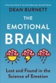 The emotional brain : lost and found in the science of emotion  Cover Image