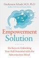 The empowerment solution : six keys to unlocking your full potential with the subconscious mind  Cover Image