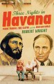 Go to record Three nights in Havana : Pierre Trudeau, Fidel Castro and ...