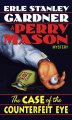 Go to record The case of the counterfeit eye : a Perry Mason mystery.